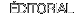 �DITORIAL